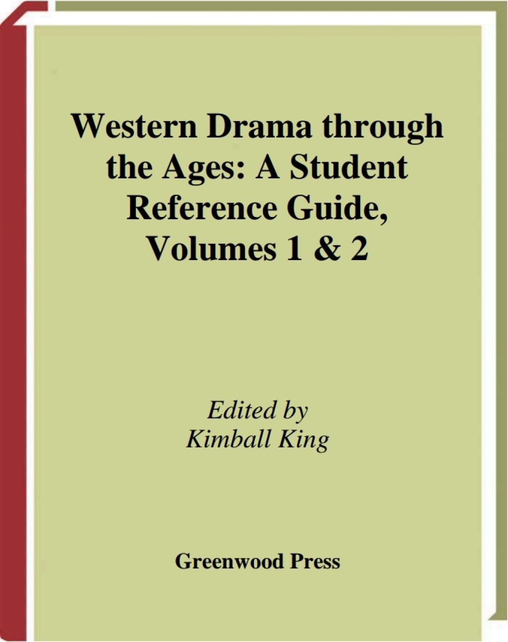 Western Drama through the Ages [2 volumes] A Student Reference Guide [2 volumes] 1st Edition â€“ PDF/EPUB Version Downloadable
